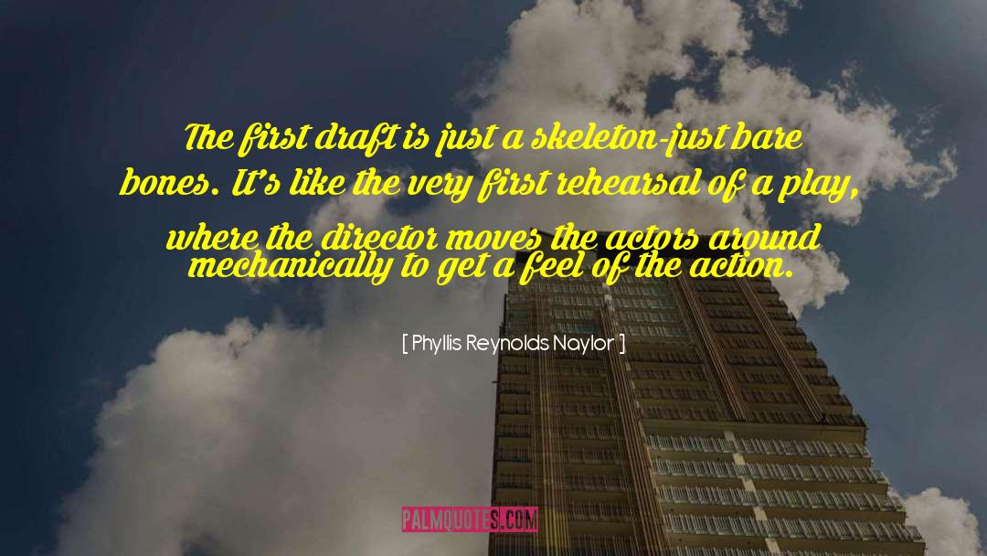 Phyllis Reynolds Naylor Quotes: The first draft is just