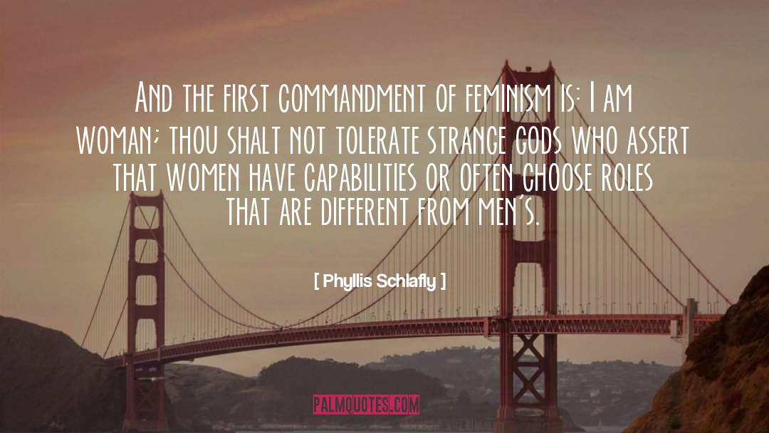 Phyllis Schlafly Quotes: And the first commandment of