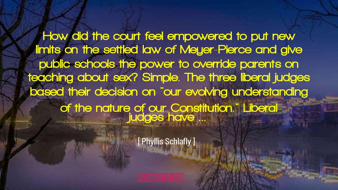 Phyllis Schlafly Quotes: How did the court feel