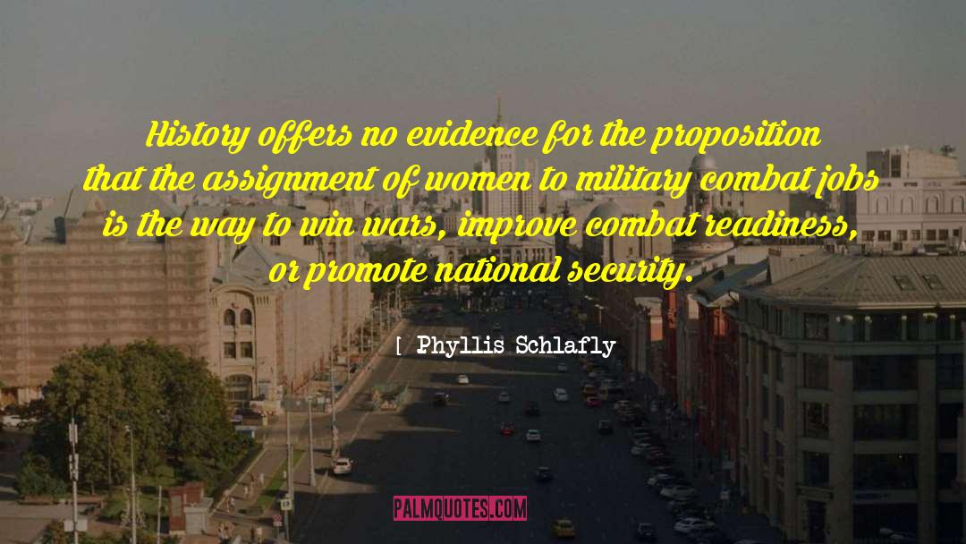 Phyllis Schlafly Quotes: History offers no evidence for
