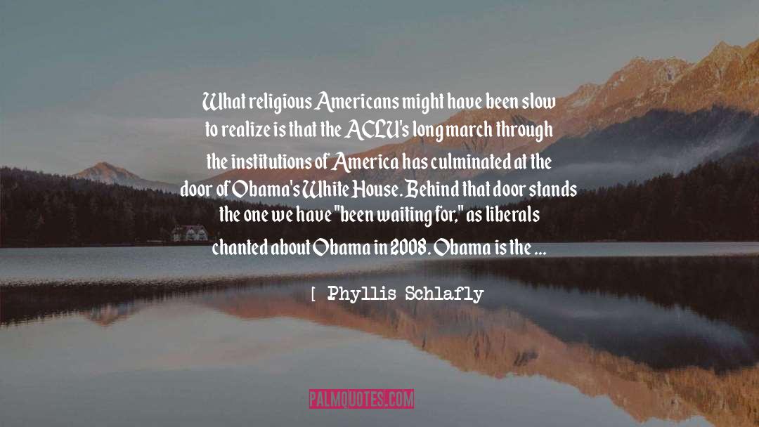 Phyllis Schlafly Quotes: What religious Americans might have