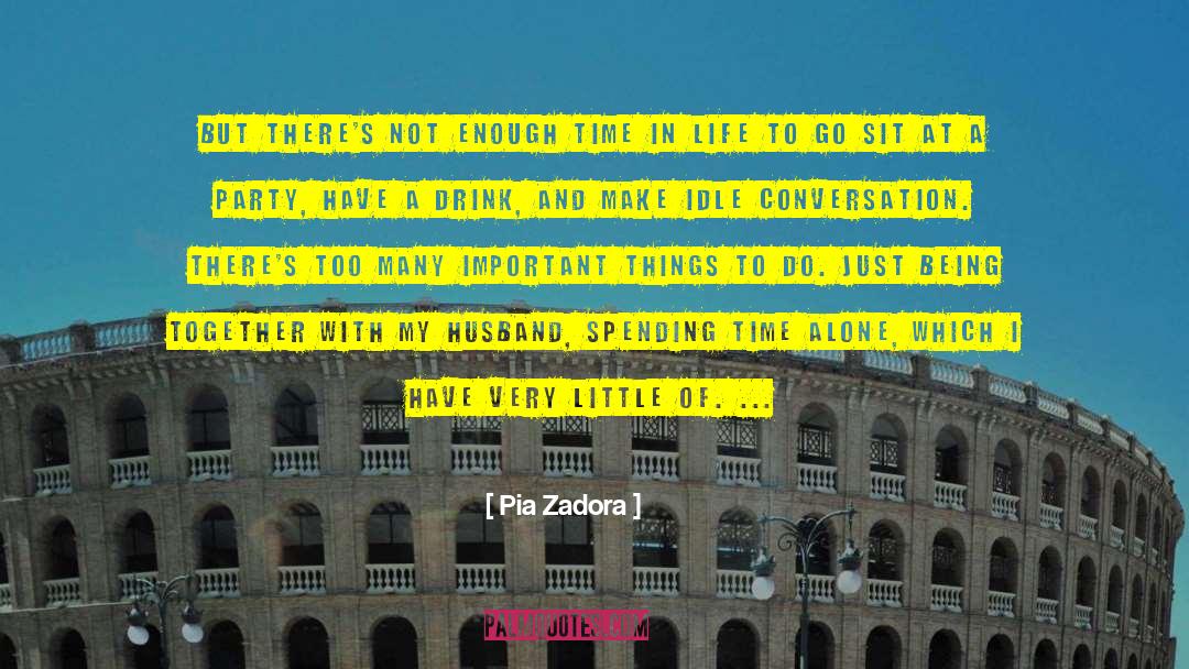 Pia Zadora Quotes: But there's not enough time