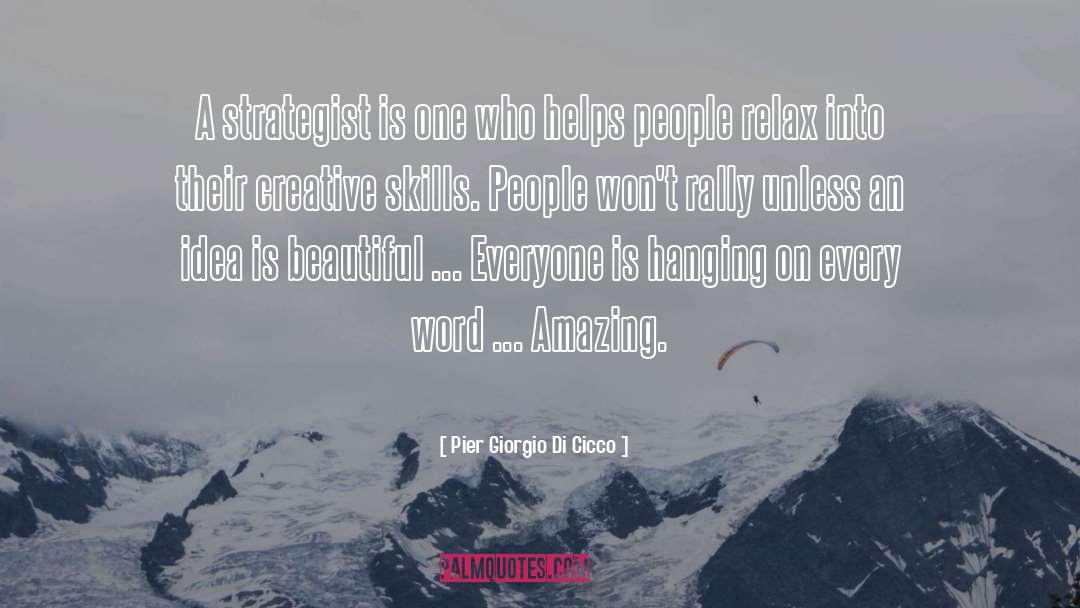 Pier Giorgio Di Cicco Quotes: A strategist is one who