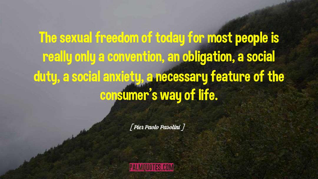Pier Paolo Pasolini Quotes: The sexual freedom of today