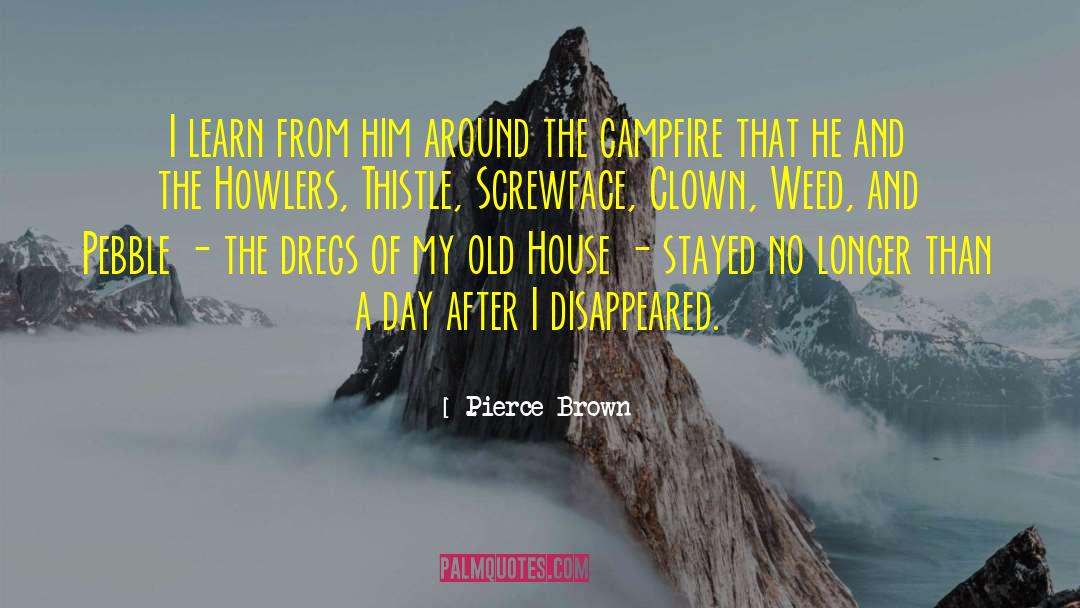 Pierce Brown Quotes: I learn from him around