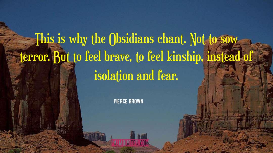 Pierce Brown Quotes: This is why the Obsidians