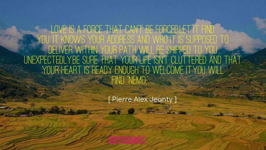 Pierre Alex Jeanty Quotes: Love is a force that