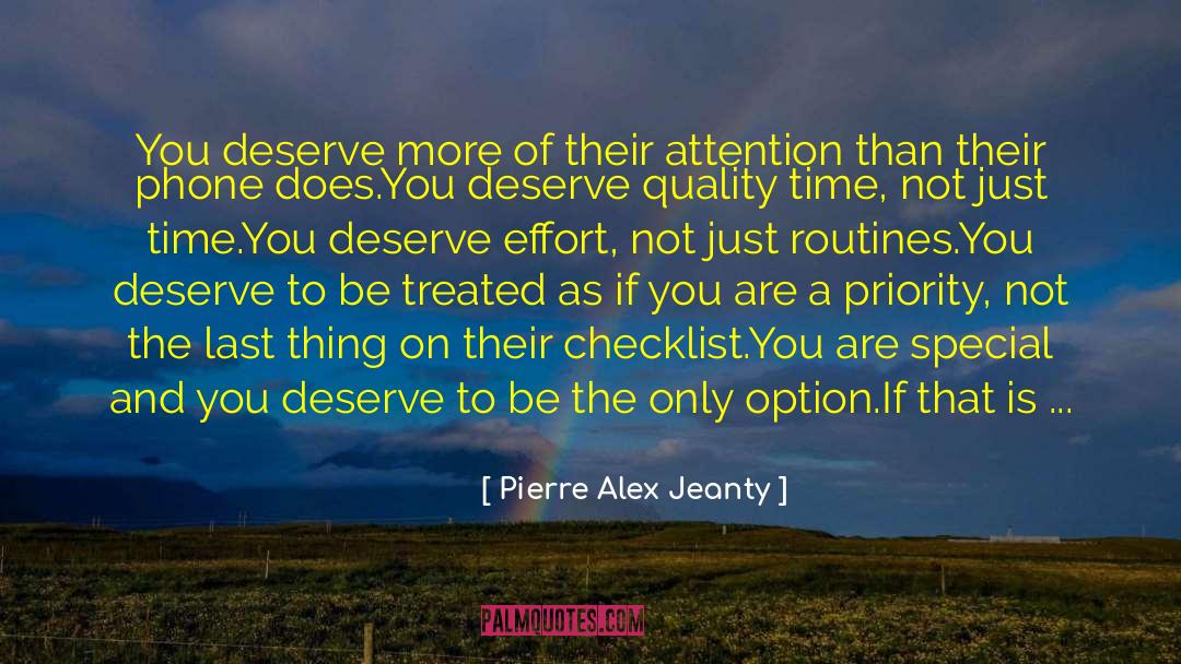 Pierre Alex Jeanty Quotes: You deserve more of their