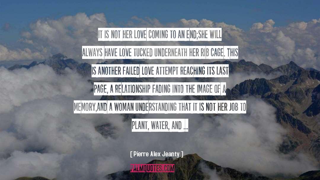 Pierre Alex Jeanty Quotes: It is not her love