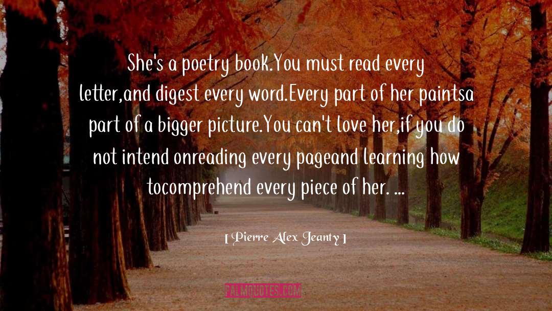 Pierre Alex Jeanty Quotes: She's a poetry book.<br />You