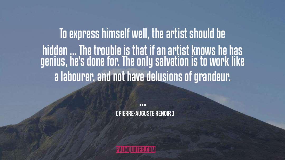 Pierre-Auguste Renoir Quotes: To express himself well, the
