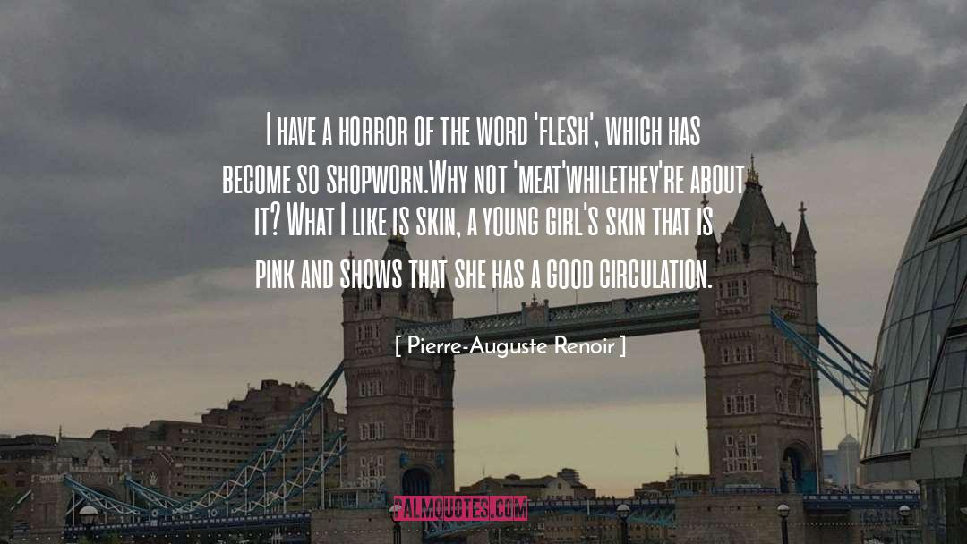 Pierre-Auguste Renoir Quotes: I have a horror of