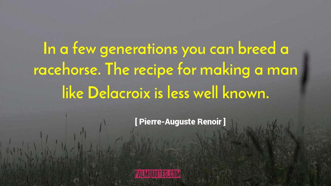 Pierre-Auguste Renoir Quotes: In a few generations you