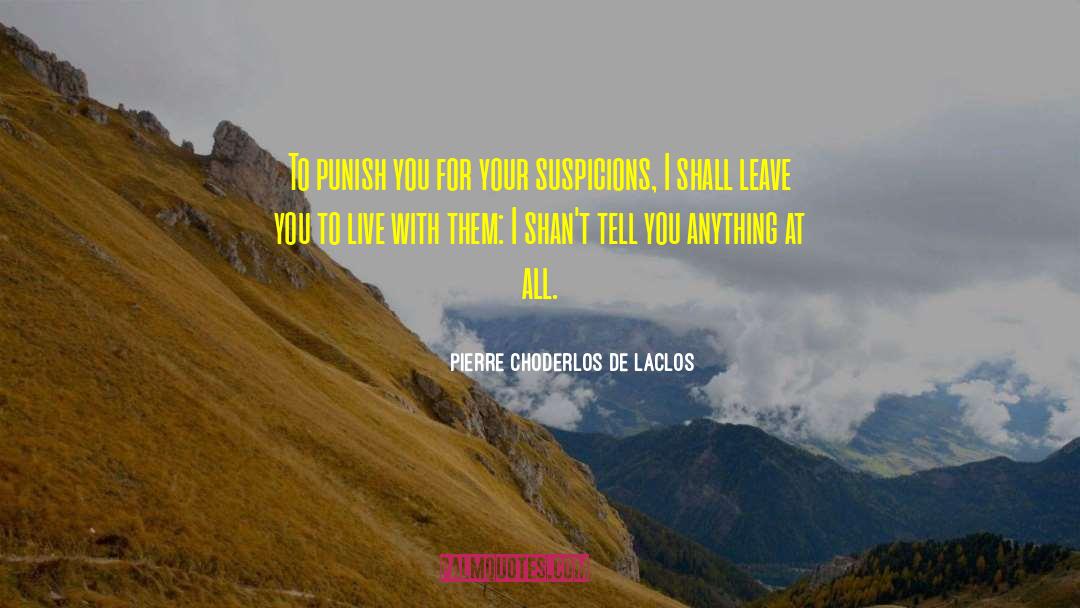 Pierre Choderlos De Laclos Quotes: To punish you for your