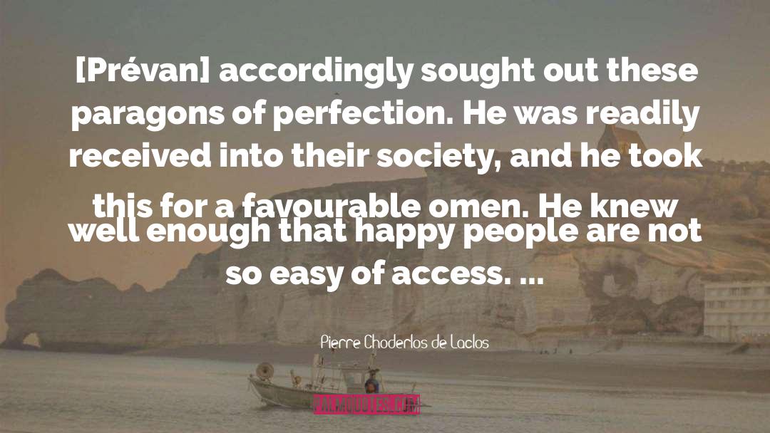 Pierre Choderlos De Laclos Quotes: [Prévan] accordingly sought out these