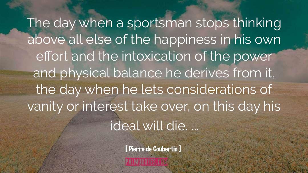 Pierre De Coubertin Quotes: The day when a sportsman