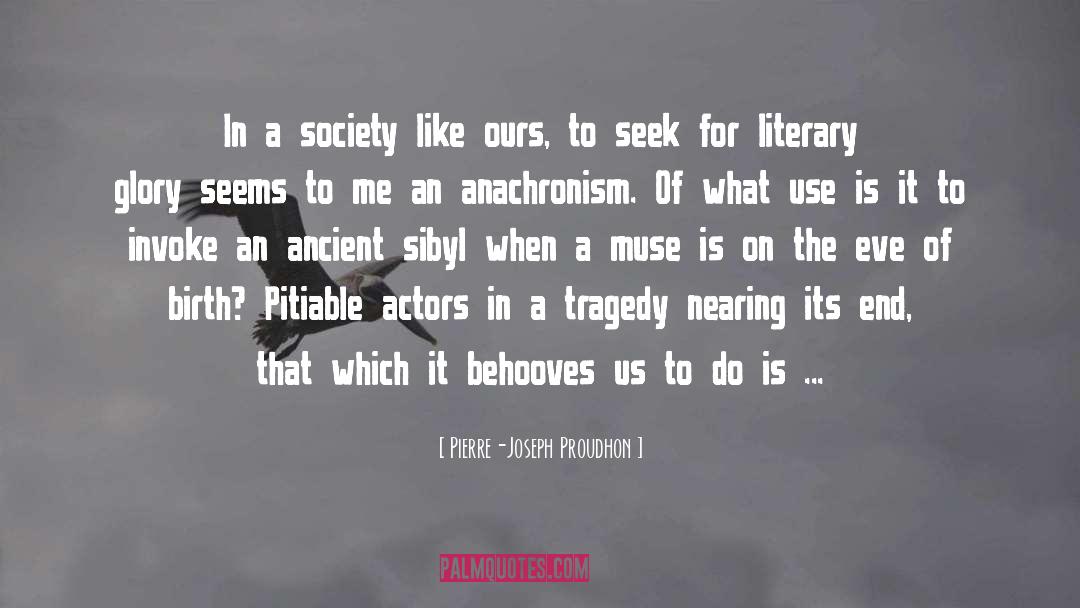 Pierre-Joseph Proudhon Quotes: In a society like ours,