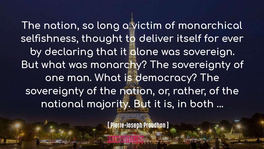 Pierre-Joseph Proudhon Quotes: The nation, so long a