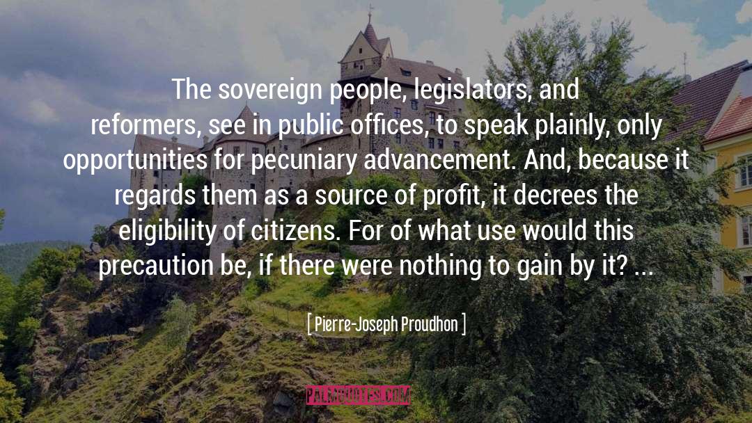 Pierre-Joseph Proudhon Quotes: The sovereign people, legislators, and