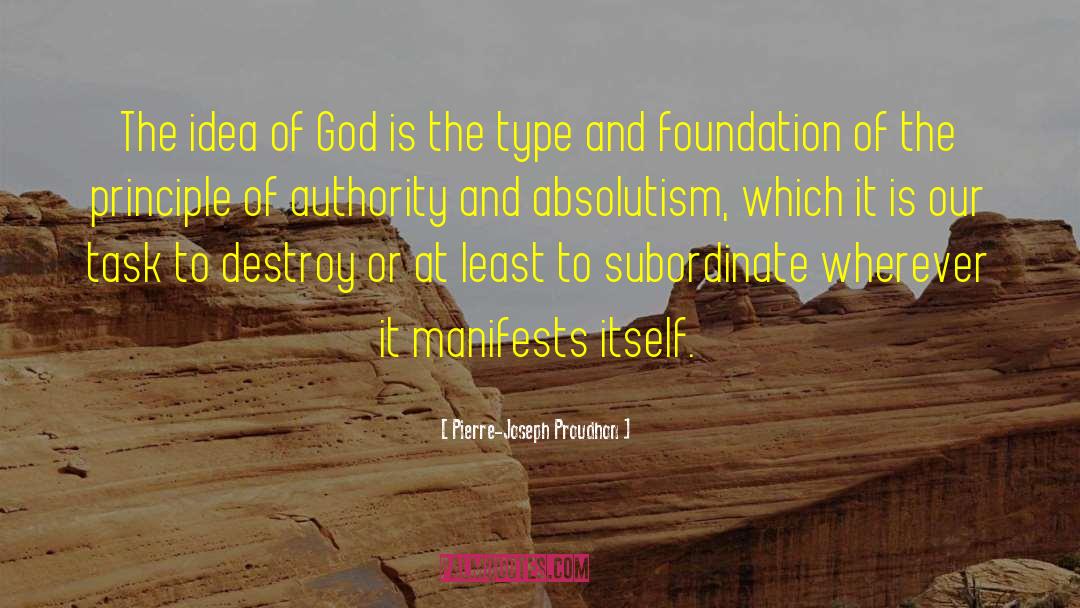 Pierre-Joseph Proudhon Quotes: The idea of God is