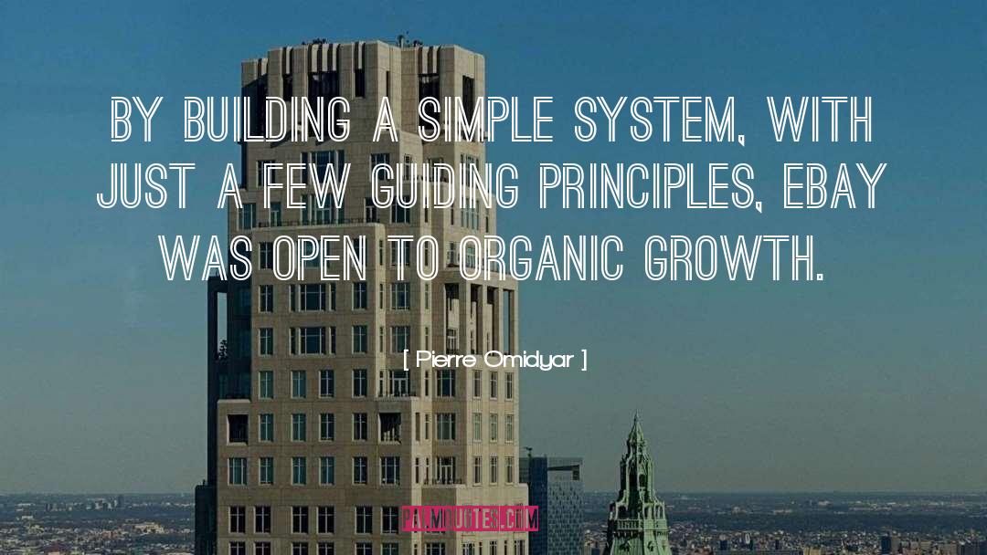 Pierre Omidyar Quotes: By building a simple system,