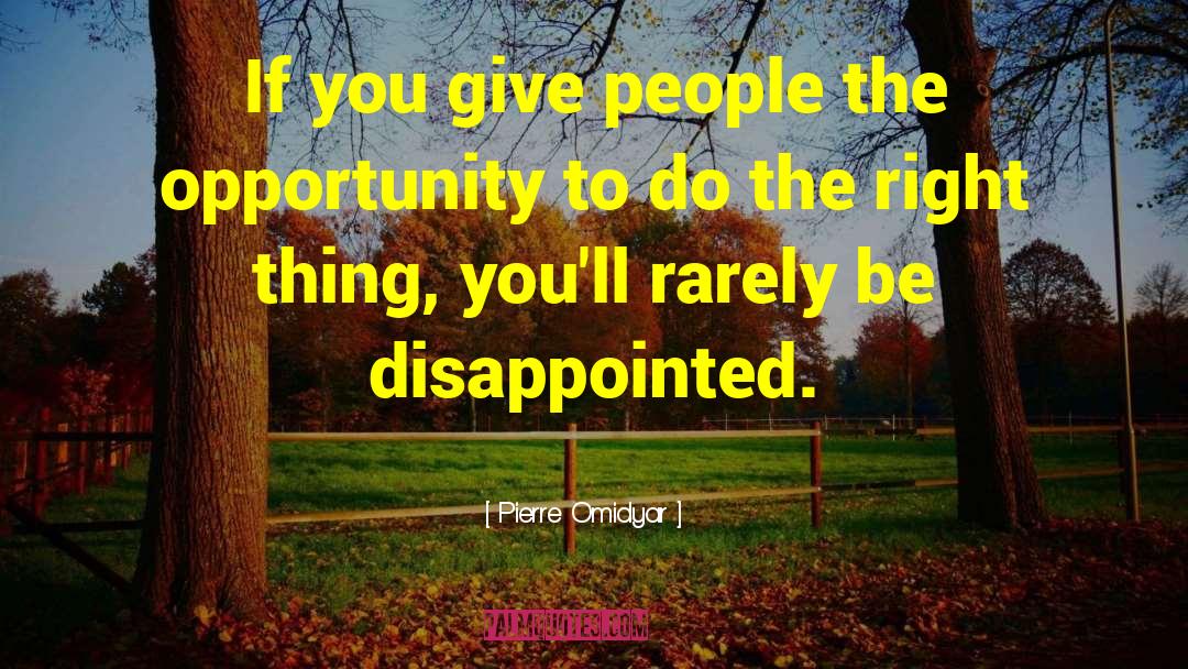 Pierre Omidyar Quotes: If you give people the