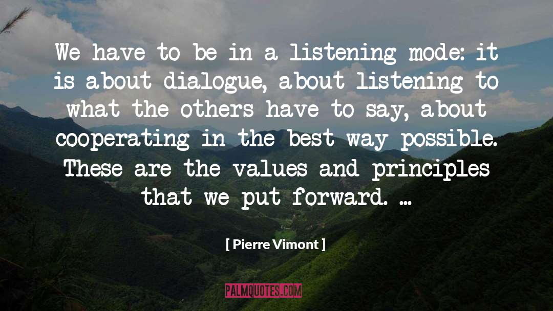 Pierre Vimont Quotes: We have to be in