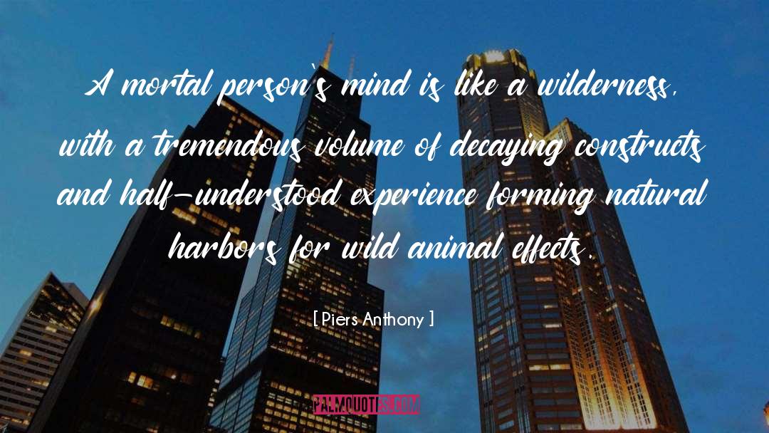 Piers Anthony Quotes: A mortal person's mind is