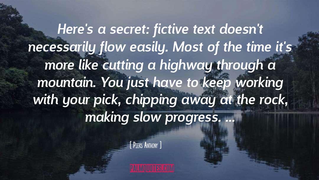 Piers Anthony Quotes: Here's a secret: fictive text