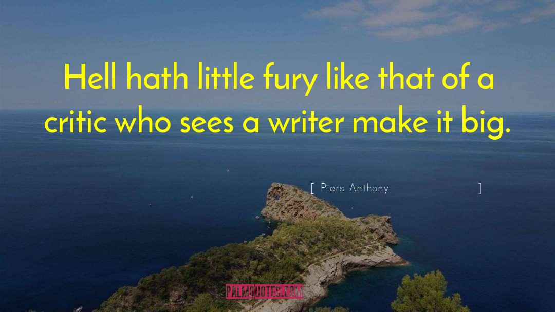 Piers Anthony Quotes: Hell hath little fury like