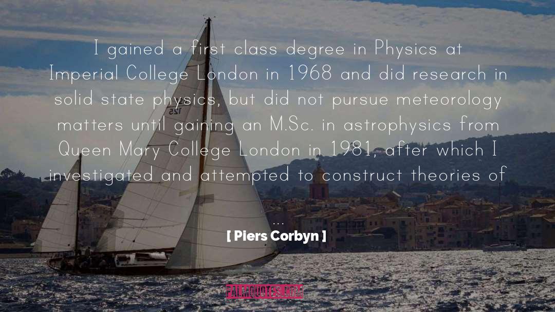 Piers Corbyn Quotes: I gained a first class