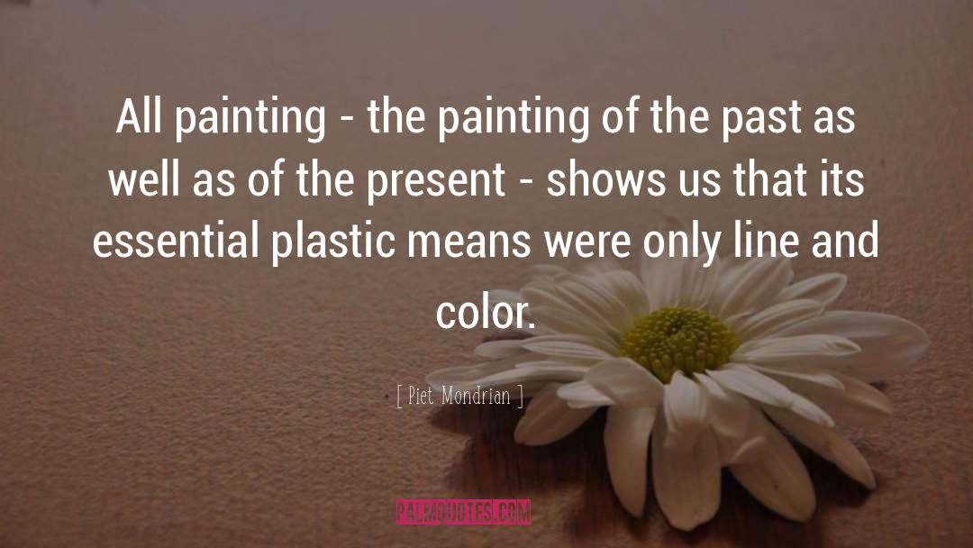 Piet Mondrian Quotes: All painting - the painting