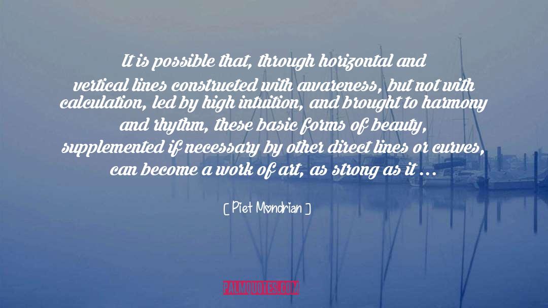 Piet Mondrian Quotes: It is possible that, through