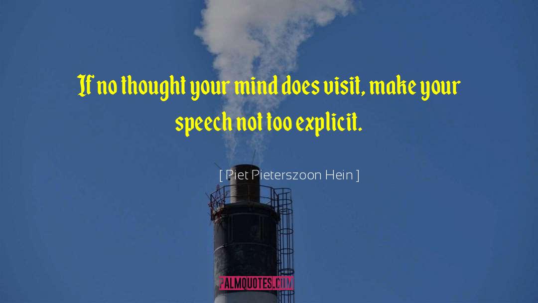 Piet Pieterszoon Hein Quotes: If no thought your mind