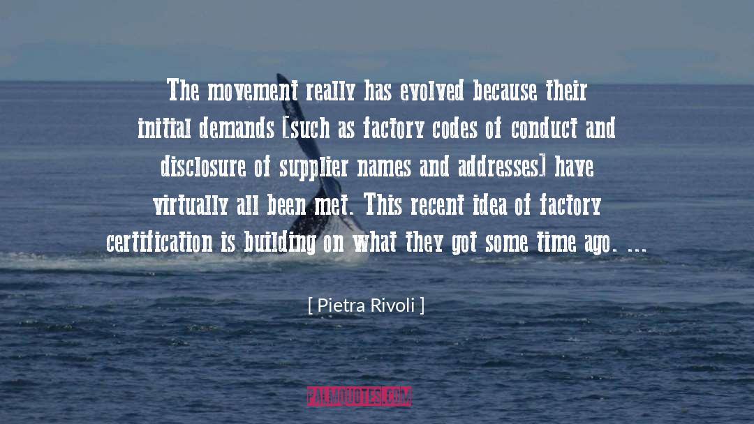 Pietra Rivoli Quotes: The movement really has evolved