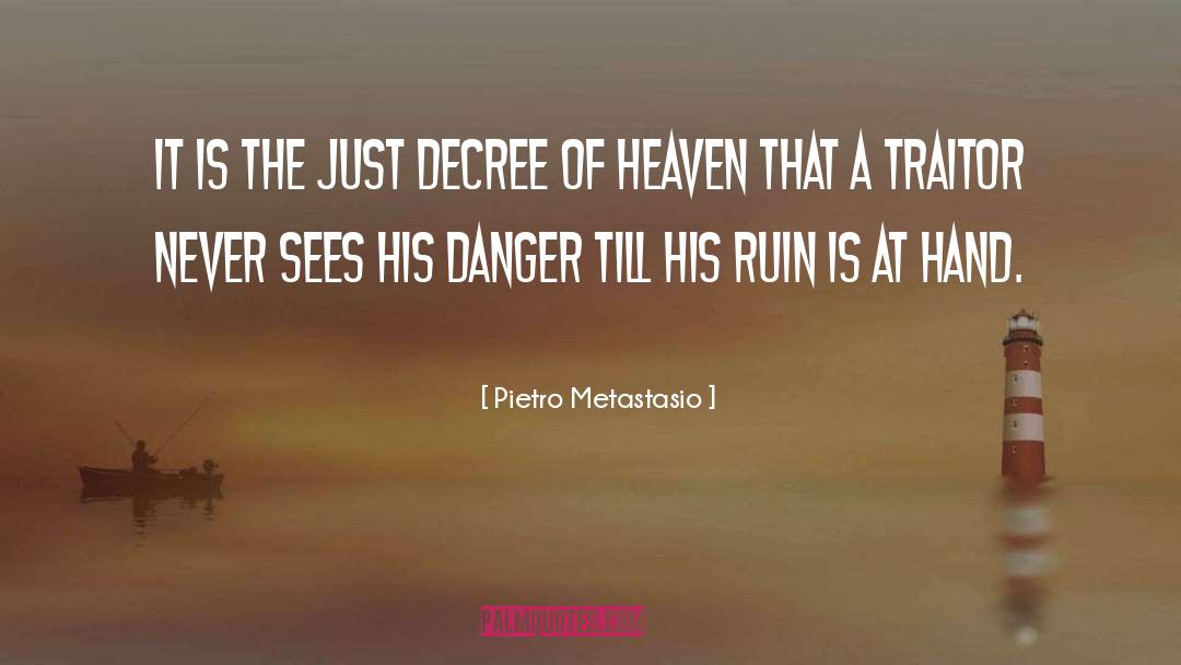 Pietro Metastasio Quotes: It is the just decree