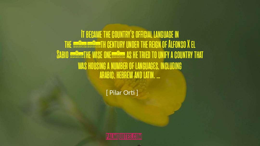 Pilar Orti Quotes: It became the country's official