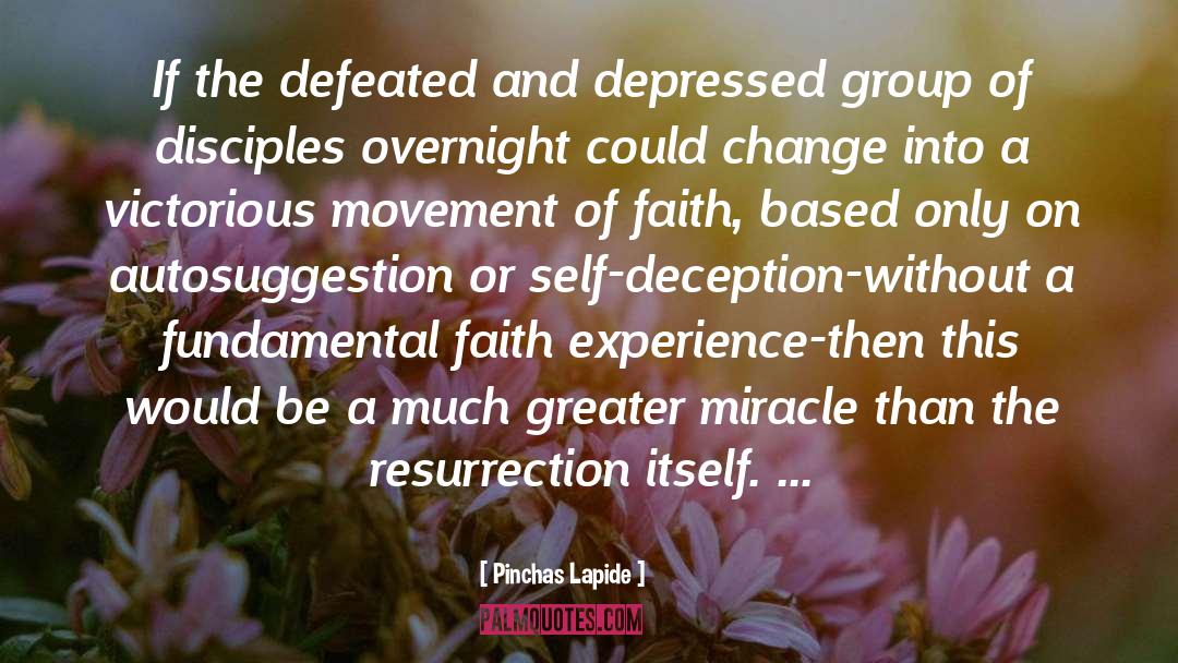 Pinchas Lapide Quotes: If the defeated and depressed
