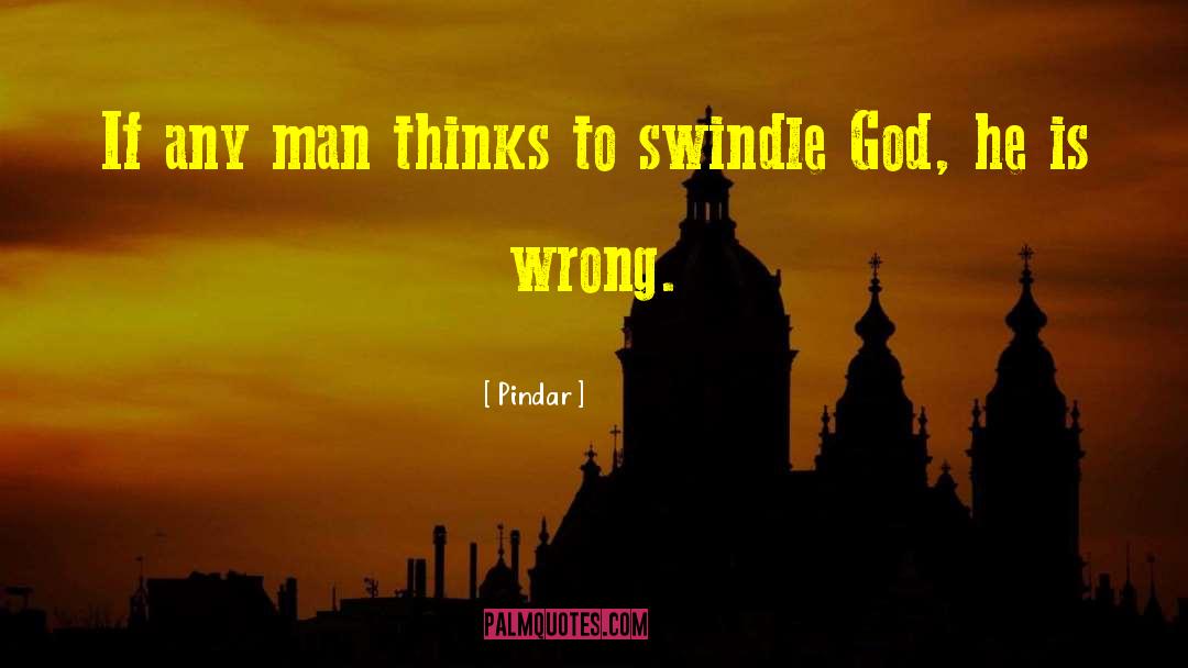 Pindar Quotes: If any man thinks to