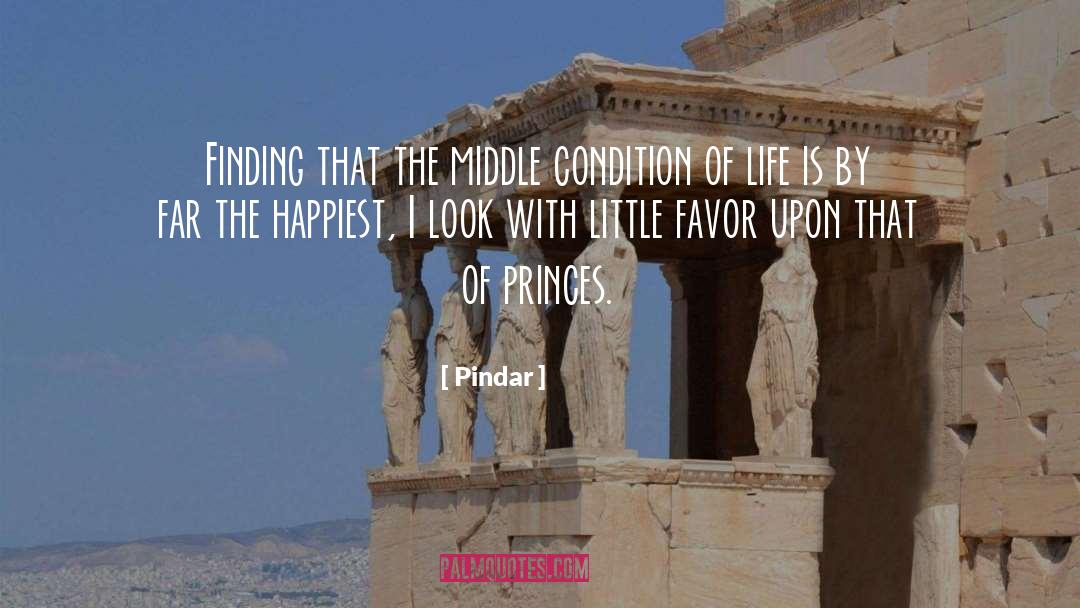 Pindar Quotes: Finding that the middle condition