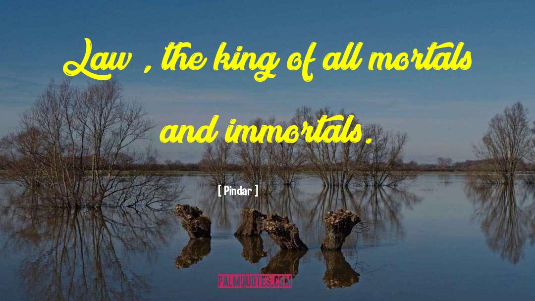 Pindar Quotes: Law , the king of