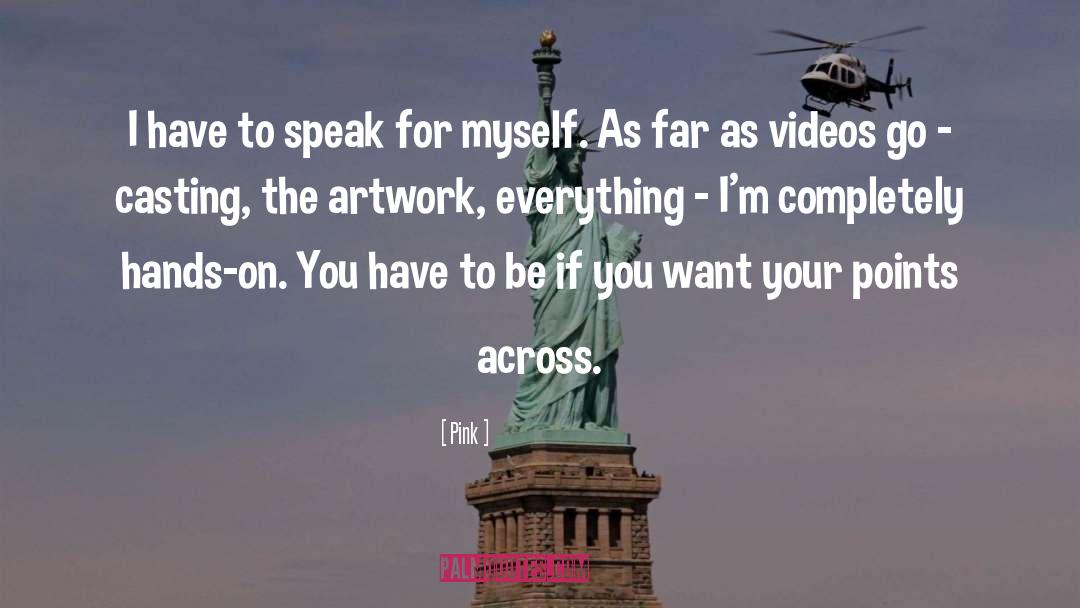 Pink Quotes: I have to speak for