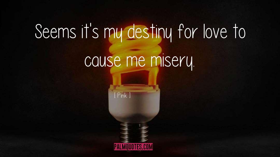 Pink Quotes: Seems it's my destiny for