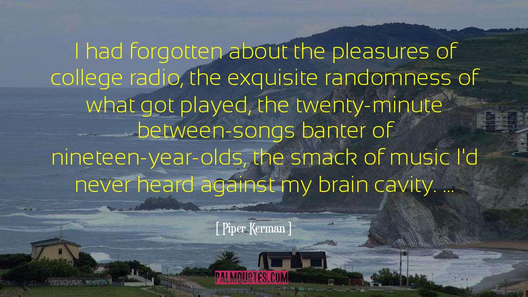 Piper Kerman Quotes: I had forgotten about the