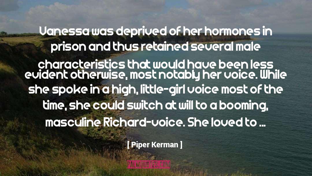 Piper Kerman Quotes: Vanessa was deprived of her