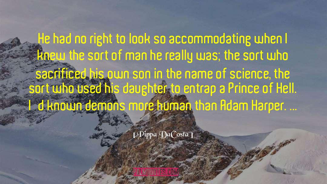 Pippa DaCosta Quotes: He had no right to