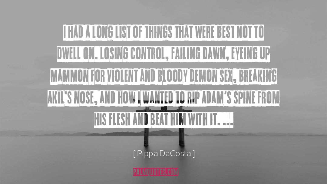 Pippa DaCosta Quotes: I had a long list