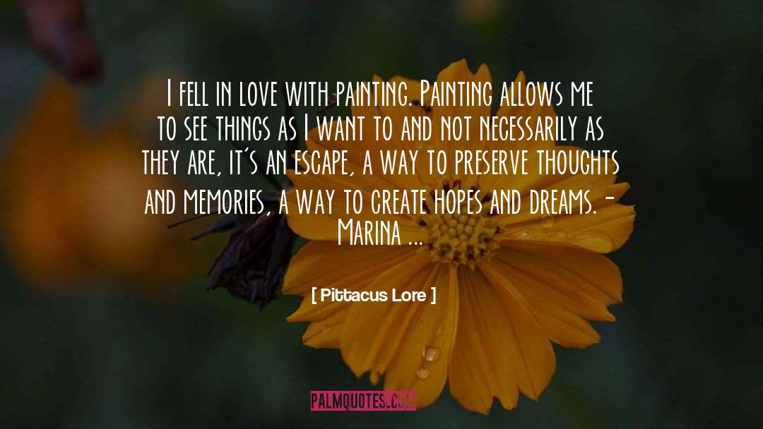 Pittacus Lore Quotes: I fell in love with