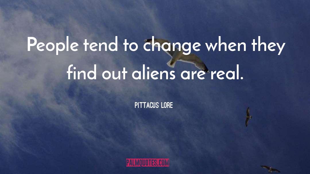 Pittacus Lore Quotes: People tend to change when