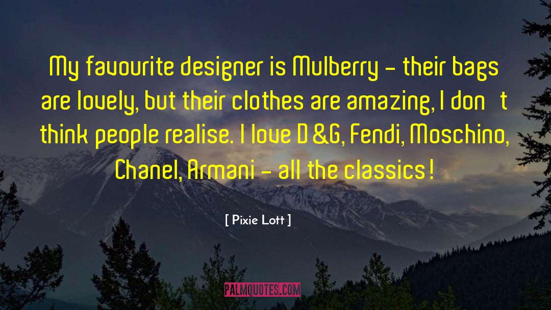 Pixie Lott Quotes: My favourite designer is Mulberry